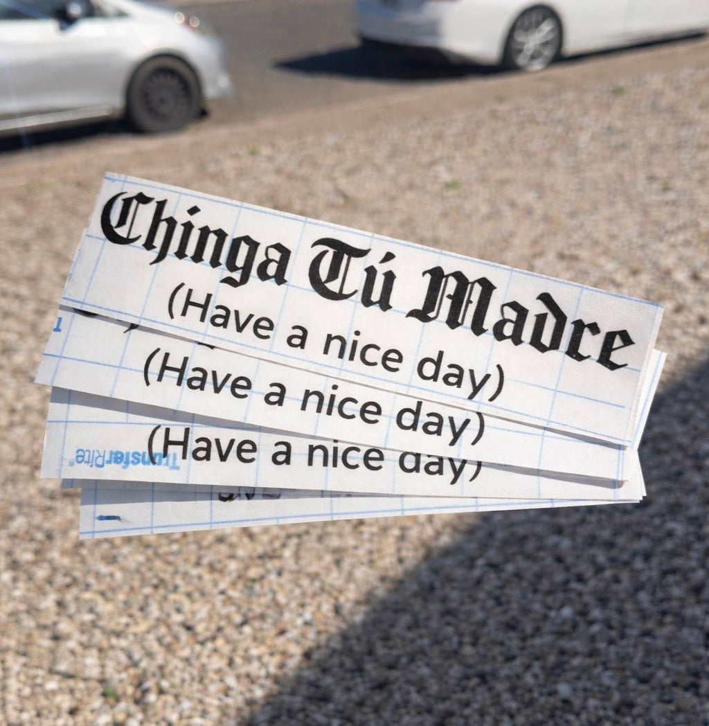 Chinga Tú Madre Decal (2 pack)